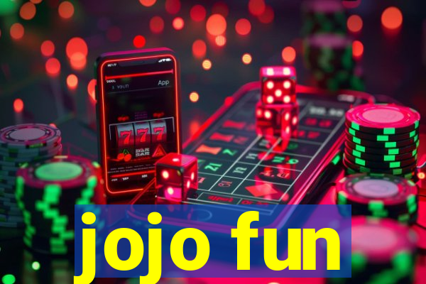 jojo fun